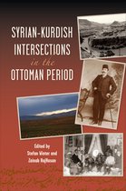 New Landscapes in Middle East Studies- Syrian-Kurdish Intersections in the Ottoman Period