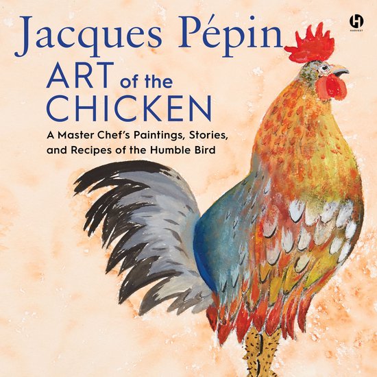 Jacques Pepin Art of the Chicken - cover