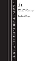 Code of Federal Regulations, Title 21 Food and Drugs- Code of Federal Regulations, Title 21 Food and Drugs 170-199, 2023