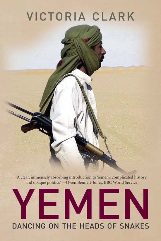 Omslag van Yemen Dancing On The Heads Of Snakes door Victoria Clark