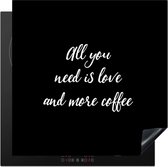 KitchenYeah® Inductie beschermer 58x59 cm - Coffee - Koffie - All you need is love and more coffee - Spreuken - Liefde - Kookplaataccessoires - Afdekplaat voor kookplaat - Inductiebeschermer - Inductiemat - Inductieplaat mat
