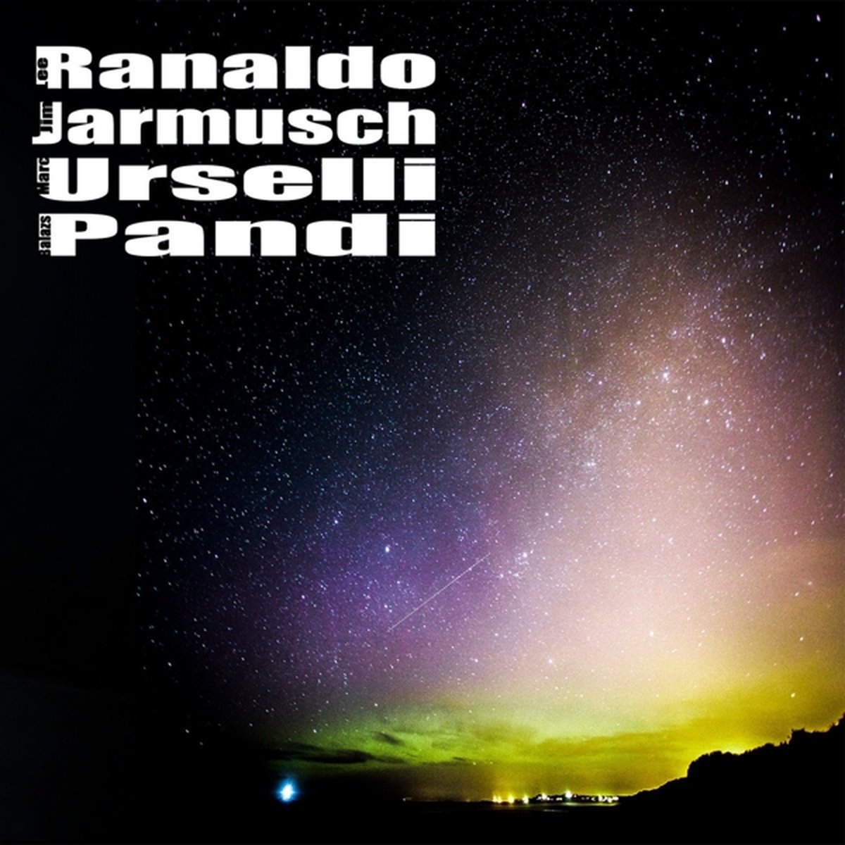 Ranaldo/Jarmusch/Urselli/Pandi