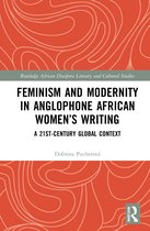 Routledge African Diaspora Literary and Cultural Studies- Feminism and Modernity in Anglophone African Women’s Writing