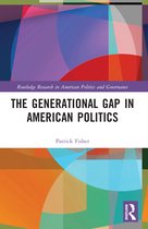 Routledge Research in American Politics and Governance-The Generational Gap in American Politics