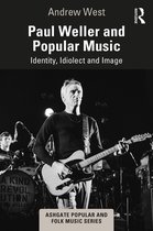 Ashgate Popular and Folk Music Series- Paul Weller and Popular Music