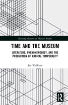 Routledge Research in Museum Studies- Time and the Museum