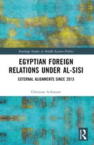 Routledge Studies in Middle Eastern Politics- Egyptian Foreign Relations Under al-Sisi