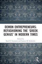 Demon Entrepreneurs: Refashioning the ‘Greek Genius’ in Modern Times