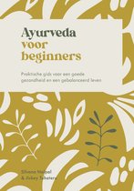 Spiritualiteit voor beginners - Ayurveda voor beginners