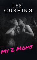 Girls Kissing Girls 4 - My 2 Moms