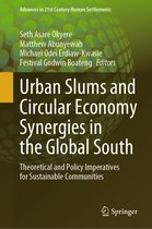 Advances in 21st Century Human Settlements- Urban Slums and Circular Economy Synergies in the Global South