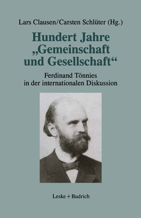 Hundert Jahre "Gemeinschaft Und Gesellschaft"