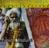 Various Artists - Passage To India: Fusion India 2 (CD)