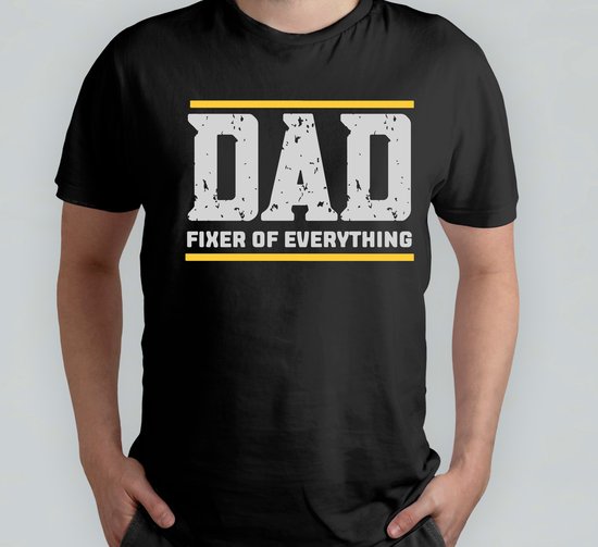 Dad Fixed of Everything - T Shirt - HusbandAndDad - FamilyMan - DadLife - Fatherhood - ManEnVader - GezinMan - VaderLeven - VaderZijn