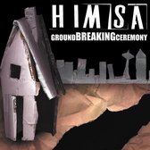 Himsa - Ground Breaking Ceremony (CD)