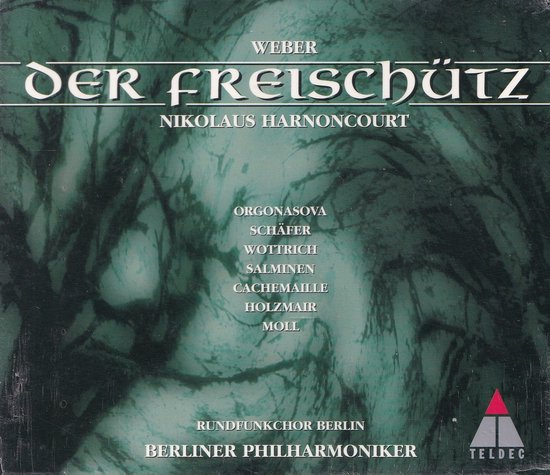 Carl Maria von Weber "Der Freischütz" met Berliner Philharmoniker o.l.v. Nikolaus Harnoncourt.