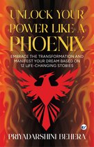 Unlock Your Power like a Phoenix