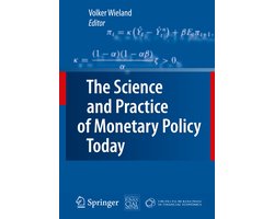 The Science and Practice of Monetary Policy Today