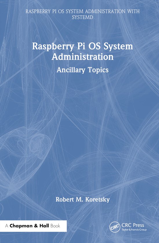 Raspberry Pi OS System Administration with systemd- Raspberr ... - cover