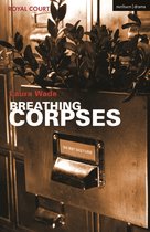 Modern Plays- Breathing Corpses
