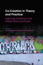 CoCreation in Theory and Practice Exploring Creativity in the Global North and South