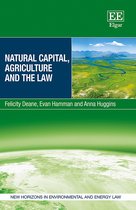New Horizons in Environmental and Energy Law series- Natural Capital, Agriculture and the Law