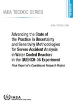 IAEA TECDOC Series- Advancing the State of the Practice in Uncertainty and Sensitivity Methodologies for Severe Accident Analysis in Water Cooled Reactors in the QUENCH-06 Experimen