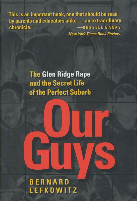 Our Guys - The Glen Ridge Rape & The Secret Life of the Perf ... - cover