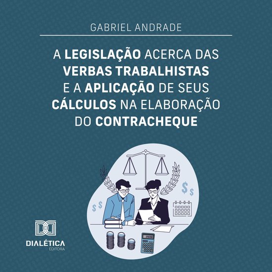 A legislação acerca das verbas trabalhistas e a aplicaçã ... - cover