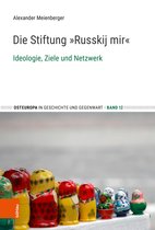 Osteuropa in Geschichte und Gegenwart- Die Stiftung „Russkij mir“