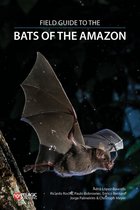 Field Guide to the Bats of the Amazon