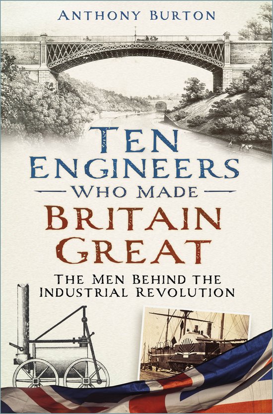 Ten Engineers Who Made Britain Great - cover