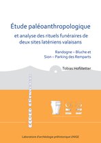 Laboratoire d'archéologie préhistorique UNIGE- Étude paléoanthropologique et analyse des rituels funéraires de deux sites laténiens valaisans