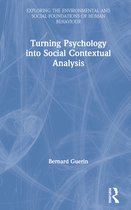 Exploring the Environmental and Social Foundations of Human Behaviour- Turning Psychology into Social Contextual Analysis