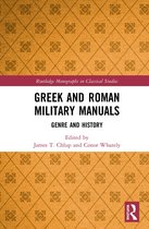 Routledge Monographs in Classical Studies- Greek and Roman Military Manuals