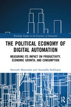 Routledge Studies in the Economics of Innovation-The Political Economy of Digital Automation