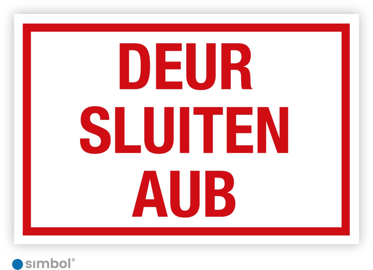 Simbol® - Bord Deur Sluiten aub - Formaat 40 x 60 cm.