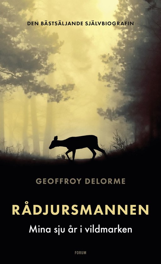 Rådjursmannen : mina sju år i vildmarken - cover