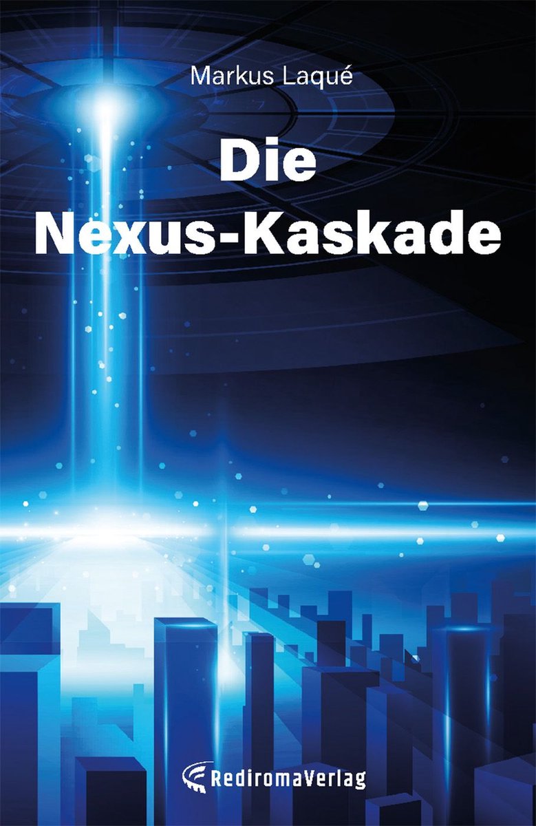 Die Nexus-Kaskade - Markus Laqué