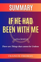 Summary of If He Had Been With Me by Laura Nowlin:There are Things that cannot be Undone