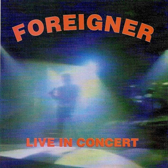 Foreigner – Live In Concert - Recorded live in Dallas, Texas, 1982 - Cd Album