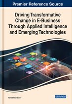 Driving Transformative Change in E-Business Through Applied Intelligence and Emerging Technologies