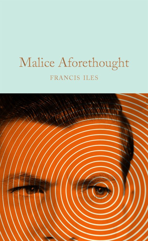 Malice Aforethought Macmillan Collector's Library - cover
