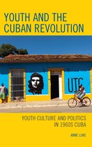 Lexington Studies on Cuba- Youth and the Cuban Revolution