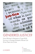 Feminist Developments in Violence and Abuse- Gendered Justice?