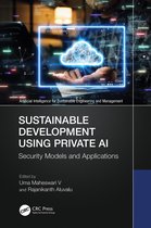 Artificial Intelligence for Sustainable Engineering and Management- Sustainable Development Using Private AI