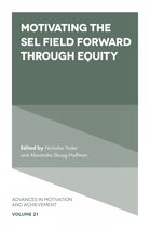 Advances in Motivation and Achievement- Motivating the SEL Field Forward Through Equity