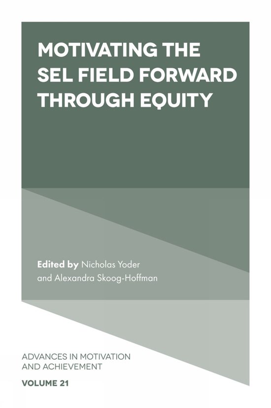 Advances in Motivation and Achievement- Motivating the SEL F ... - cover
