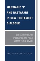 Messianic "I" And Rastafari In New Testament Dialogue