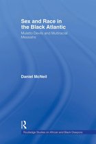 Routledge Studies on African and Black Diaspora- Sex and Race in the Black Atlantic